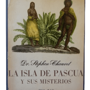 La Isla de Pascua Y Sus Misterios